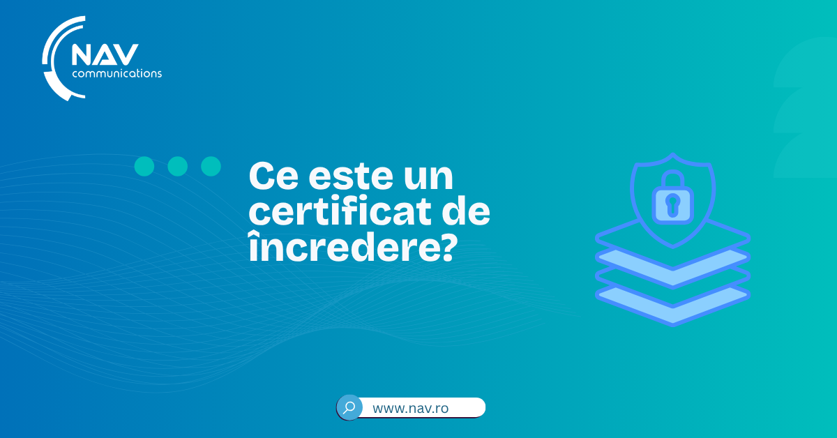 Ce este un certificat de încredere și de ce este important pentru un site?