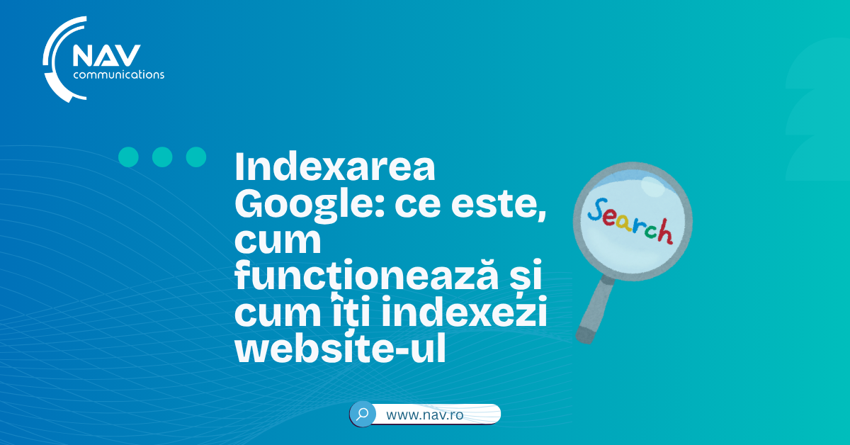 Indexarea Google: ce este, cum funcționează și cum îți indexezi website-ul